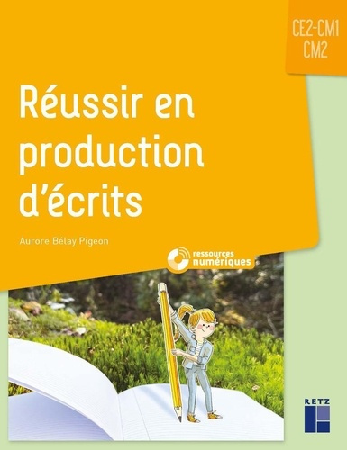 reussir-en-production-d-ecrits-ce2-cm1-cm2-ressources-numeriques_0