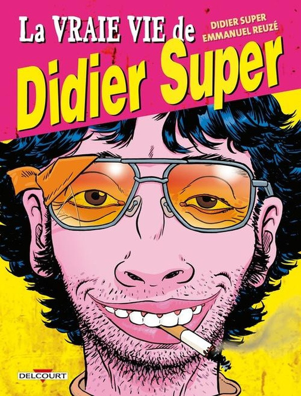 reuze-didier-super-la-vraie-vie-de-didier-super_0