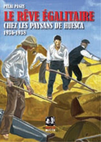 reve-egalitaire-chez-les-paysans-de-huesca-le-1936-1938_0