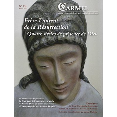 revue-du-carmel-frere-laurent-de-la-resurrection-quatre-siecles-de-presence-de-dieu-mars-2014-n-151_0