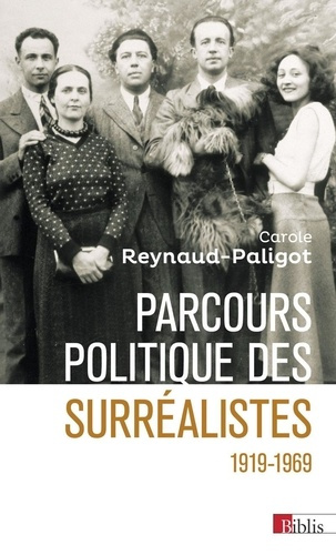reynaud-paligot-c-parcours-politique-des-surrealistes-1919-1969_0