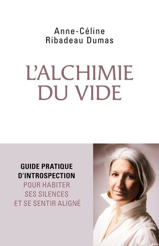 ribadeau-dumas-anne-celine-l-alchimie-du-vide-guide-pratique-d-introspection-pour-habiter-ses-silences-et-se-sentir-aligne_0
