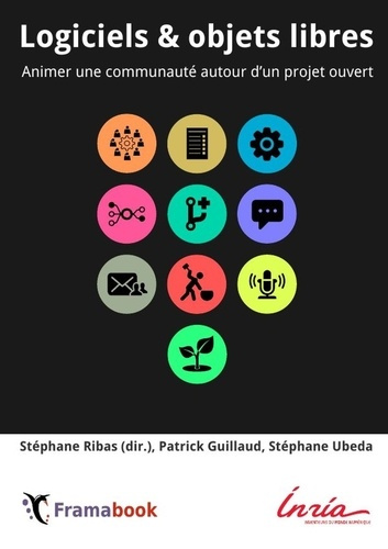 ribas-stephane-3b-ubeda-stephane-3b-guillaud-patrick-logiciels-et-objets-libres-animer-une-communaute-autour-d-un-projet-ouvert_0