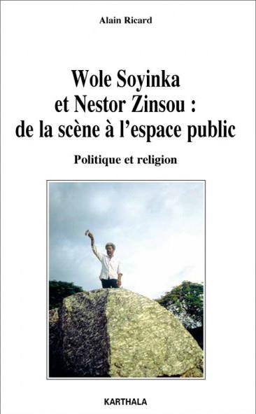 ricard-alain-wole-soyinka-et-nestor-zinsou-de-la-scene-a-l-espace-publique-politique-et-religion_0