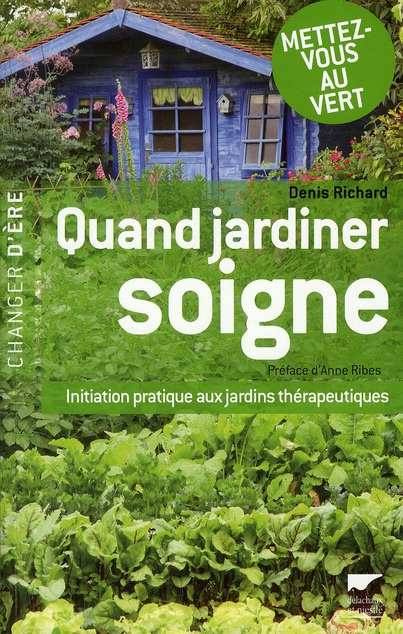 richard-denis-3b-ribes-anne-quand-jardiner-soigne-initiation-pratique-aux-jardins-therapeutiques_0