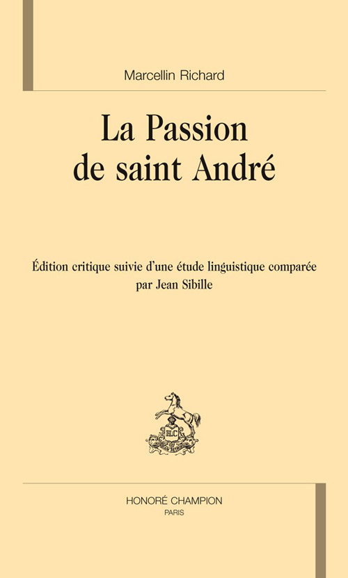richard-marcellin-la-passion-de-saint-andre-edition-critique-suivie-d-une-etude-linguistique-comparee-par-j-sibille_0