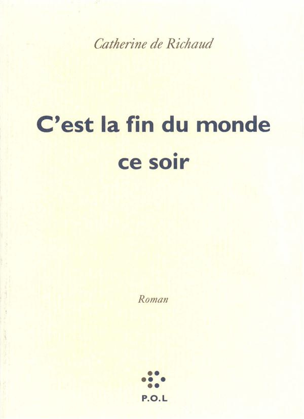 richaud-catherine-de-c-est-la-fin-du-monde-ce-soir_0