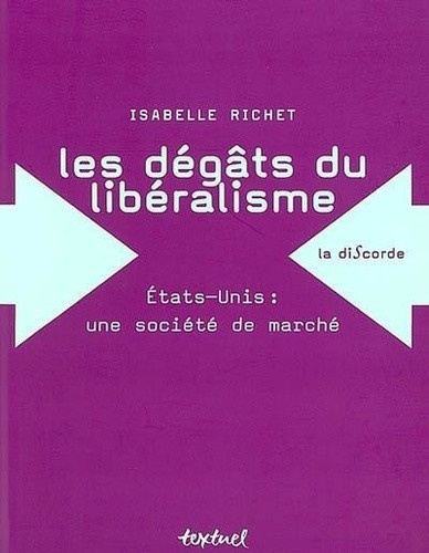 richet-isabelle-les-degats-du-liberalisme-etats-unis-une-societe-de-marche_0