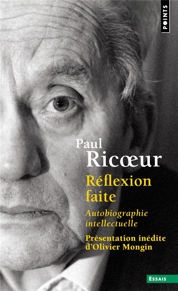 ricur-paul-reflexion-faite-presentation-inedite-autobiographie-intellectuelle_0