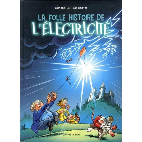 ridel-curd-3bcourtot-lionel-la-folle-histoire-de-l-electricite_0