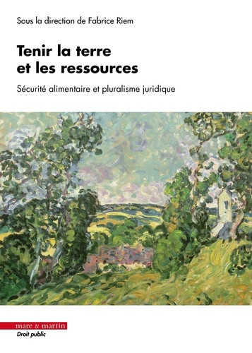 riem-fabrice-tenir-la-terre-et-les-ressources-securite-alimentaire-et-pluralisme-juridique_0