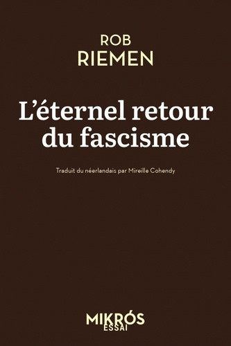 riemen-rob-cohendy-mireille-l-eternel-retour-du-fascisme_0