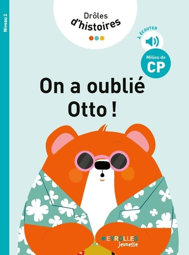 rigaud-claire-dortier-marie-droles-d-histoires-on-a-oublie-otto-niveau-2_0