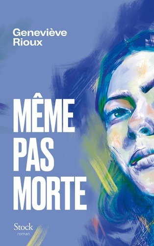 rioux-genevieve-meme-pas-morte_0
