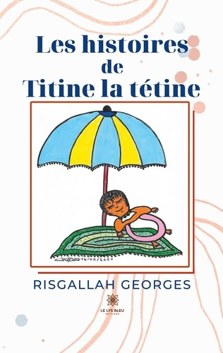 risgallah-georges-les-histoires-de-titine-la-tetine_0