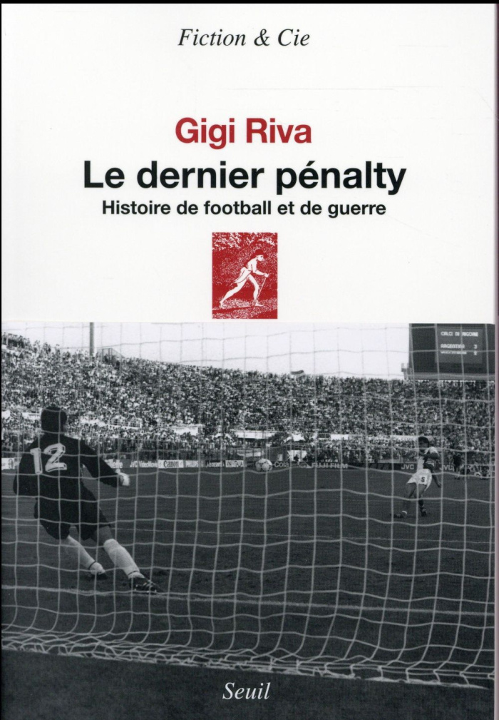 riva-gigi-3b-segonds-bauer-martine-le-dernier-penalty-histoire-de-football-et-de-guerre_0
