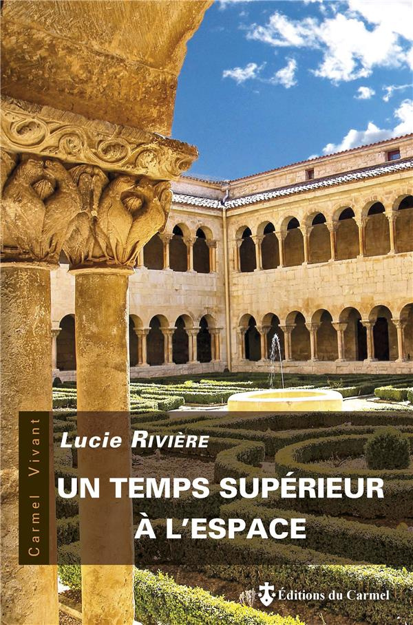 riviere-lucie-raguis-philippe-un-temps-superieur-a-l-espace-la-vie-cloitree-selon-therese-d-avila_0