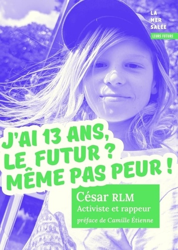 rlm-cesar-j-ai-13-ans-meme-pas-peur-du-futur_0