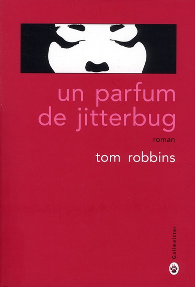 robbins-tom-3b-happe-francois-un-parfum-de-jitterbug_0