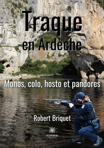 robert-briquet-traque-en-ardeche-monos-colo-hosto-et-pandores_0