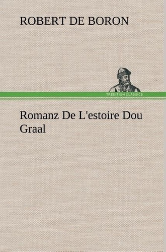 robert-de-boron-3b-robert-d-romanz-de-l-estoire-dou-graal_0