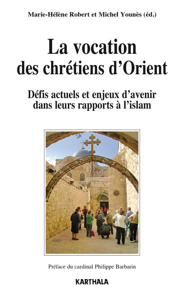 robert-marie-helene-younes-michel-barbarin-phi-la-vocation-des-chretiens-d-orient-defis-actuels-et-enjeux-d-avenir-dans-leurs-rapports-a-l-islam_0