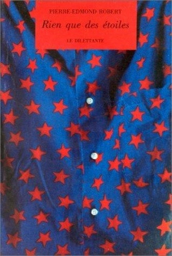 robert-pierre-edmond-rien-que-des-etoiles_0