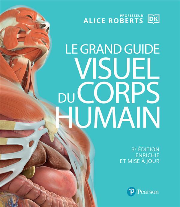 roberts-alice-m-3b-cadet-claire-le-grand-guide-visuel-du-corps-humain-3e-edition-revue-et-augmentee_0
