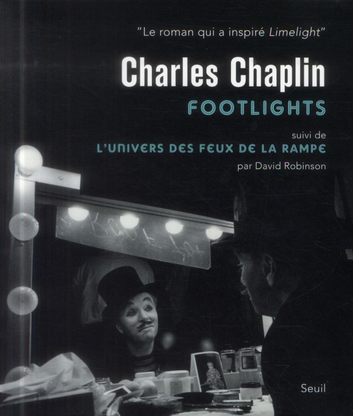 robinson-david-3b-burdeau-marie-mathilde-charlie-chaplin-footlights-suivi-de-l-univers-des-feux-de-la-rampe_0