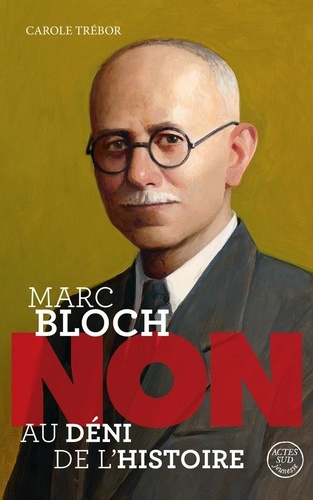 roca-francois-trebor-carole-szac-murielle-marc-bloch-non-au-deni-de-l-histoire_0