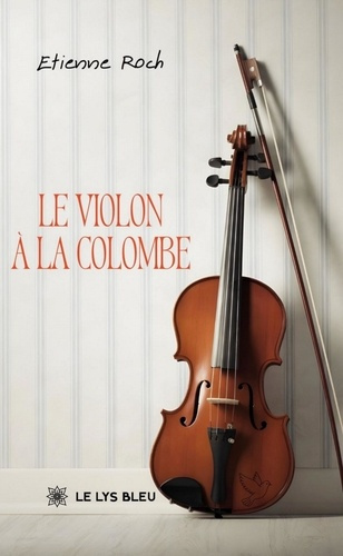 roch-etienne-le-violon-a-la-colombe_0