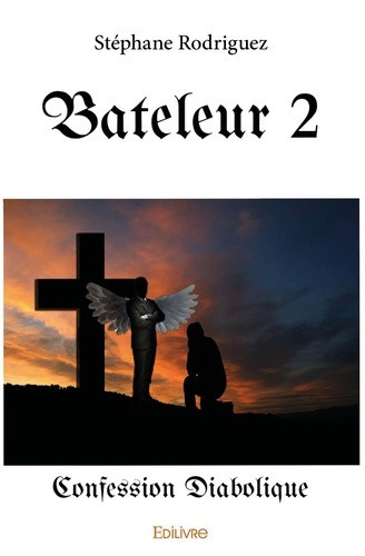 rodriguez-stephane-bateleur-tome-2-confession-diabolique_0