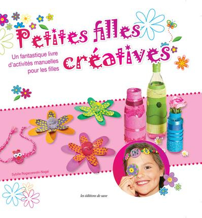 rogaczewski-nogai-sybille-petites-filles-creatives-un-fantastique-livre-d-activites-manuelles-pour-les-filles_0