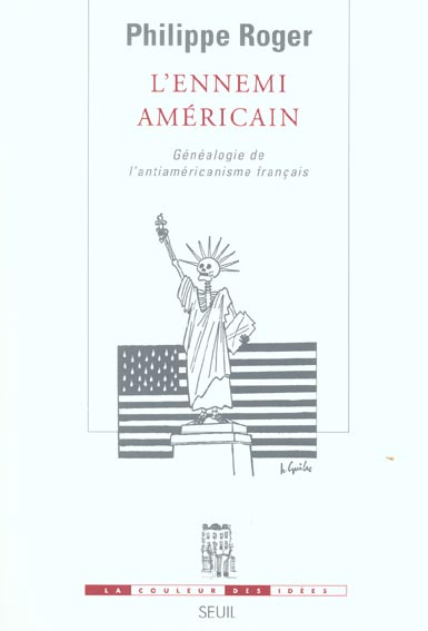 roger-philippe-l-ennemi-americain-genealogie-de-l-antiamericanisme-francais_0