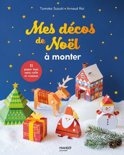 roi-arnaud-suzuki-tomoko-mes-decos-de-noel-a-monter-11-papertoys-sans-colle-ni-ciseaux_0