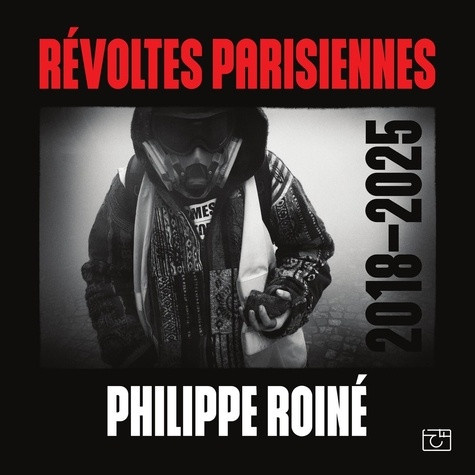 roine-philippe-revoltes-parisiennes-2018-2025_0