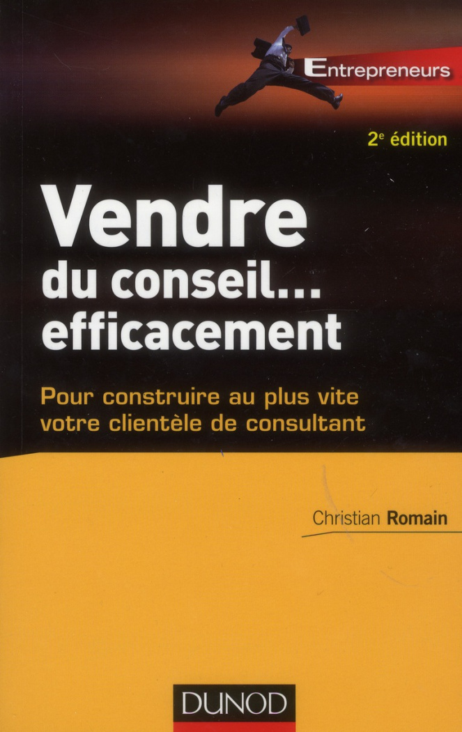 romain-christian-vendre-du-conseil-efficacement-pour-construire-au-plus-vite-votre-clientele-de-consultant-2e-ed_0