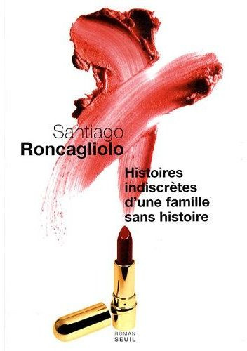 roncagliolo-santiago-3b-iaculli-gabriel-histoires-indiscretes-d-une-famille-sans-histoire_0