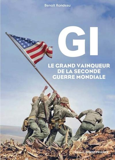 rondeau-benoit-le-gi-grand-vainqueur-de-la-seconde-guerre-mondiale_0