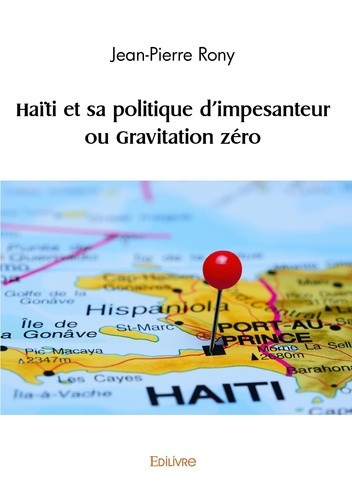 rony-jean-pierre-haiti-et-sa-politique-d-impesanteur-ou-gravitation-zero_0