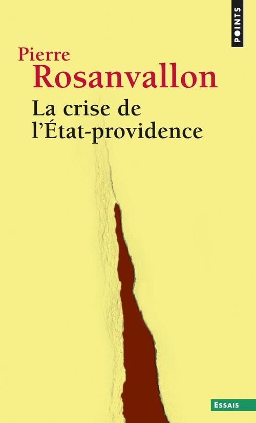 rosanvallon-pierre-la-crise-de-l-etat-providence_0