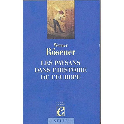 rosener-werner-3b-canal-denis-armand-les-paysans-dans-l-histoire-de-l-europe_0