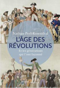 rosenthal-nathan-l-age-des-revolutions-et-les-generations-qui-l-ont-faconne_0