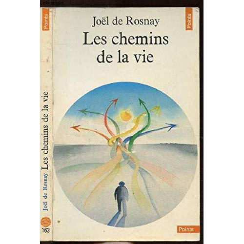 rosnay-joel-de-les-chemins-de-la-vie_0