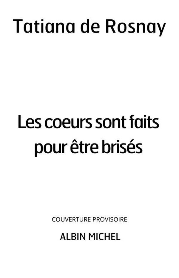 rosnay-tatiana-les-coeurs-sont-faits-pour-etre-brises_0