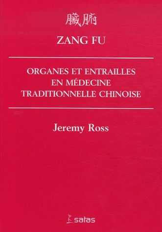 ross-jeremy-zang-fu-organes-et-entrailles-en-medecine-traditionnelle-chinoise_0