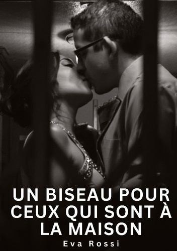 rossi-eva-biseau-pour-ceux-qui-sont-a-maison-nouvelles-erotiques-de-sexe-ta_0