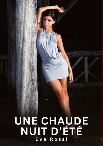 rossi-eva-chaude-nuit-d-ete-nouvelles-erotiques-de-sexe-ta_0