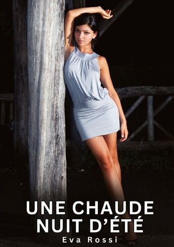 rossi-eva-chaude-nuit-d-ete-nouvelles-erotiques-de-sexe-ta_0