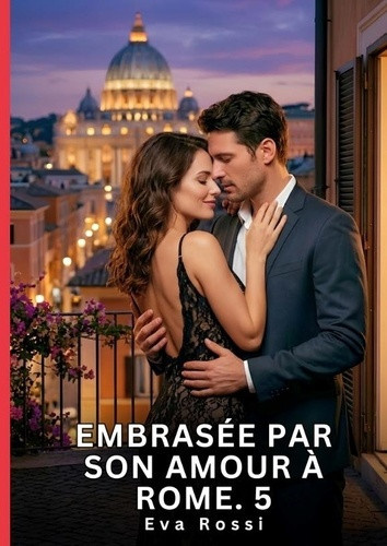 rossi-eva-embrasee-par-son-amour-a-rome-5-nouvelle-erotique-de-sexe-tabo_0